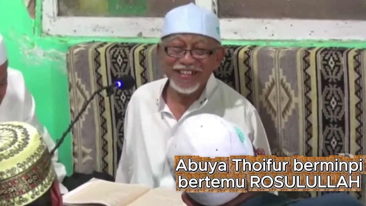 SUBKHANALLAH ..!!! ABUYA THOIFUR MAWARDI  BERMIMPI  BERTEMU NABI MUHAMMAD SAW #ngaji #ramadan