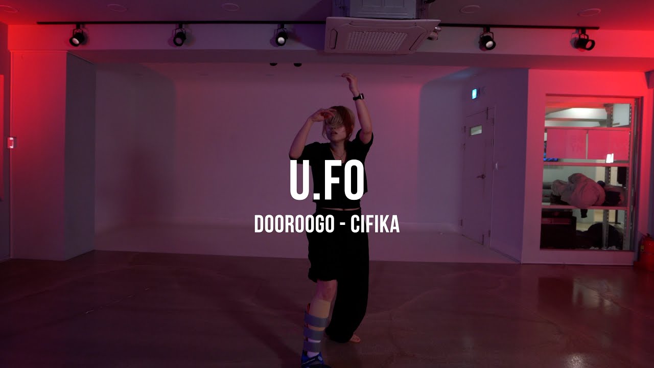 DOOROOGO - CIFIKA / U.FO CHOREOGRAPHY / MUL ACADEMY