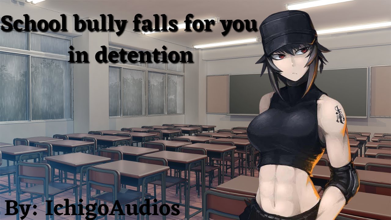 School bully falls for you in detention(F4A)