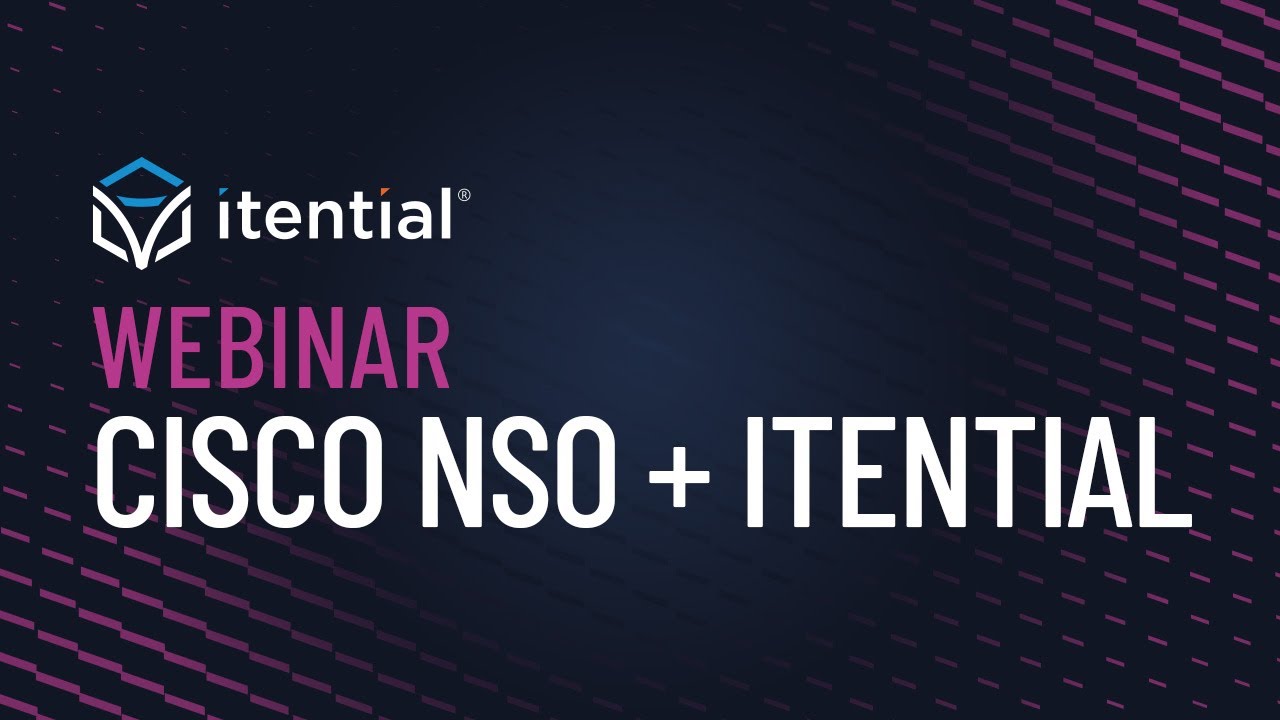 Extend Cisco NSO Network Automation Capabilities with the Itential Platform