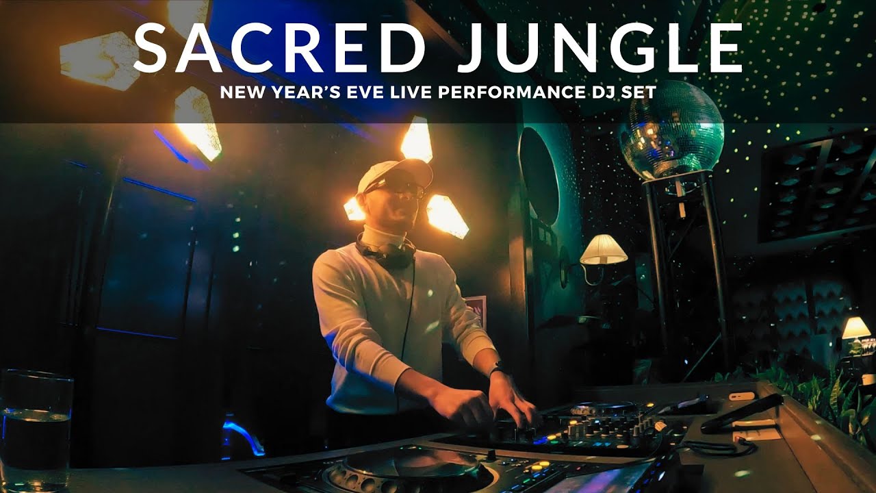 Sacred Jungle | New Year's Eve DJ Set