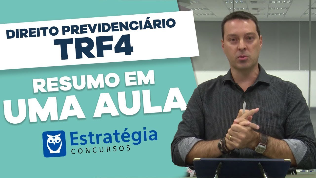 Direito Previdenciário TRF4 - RESUMO em UMA Aula