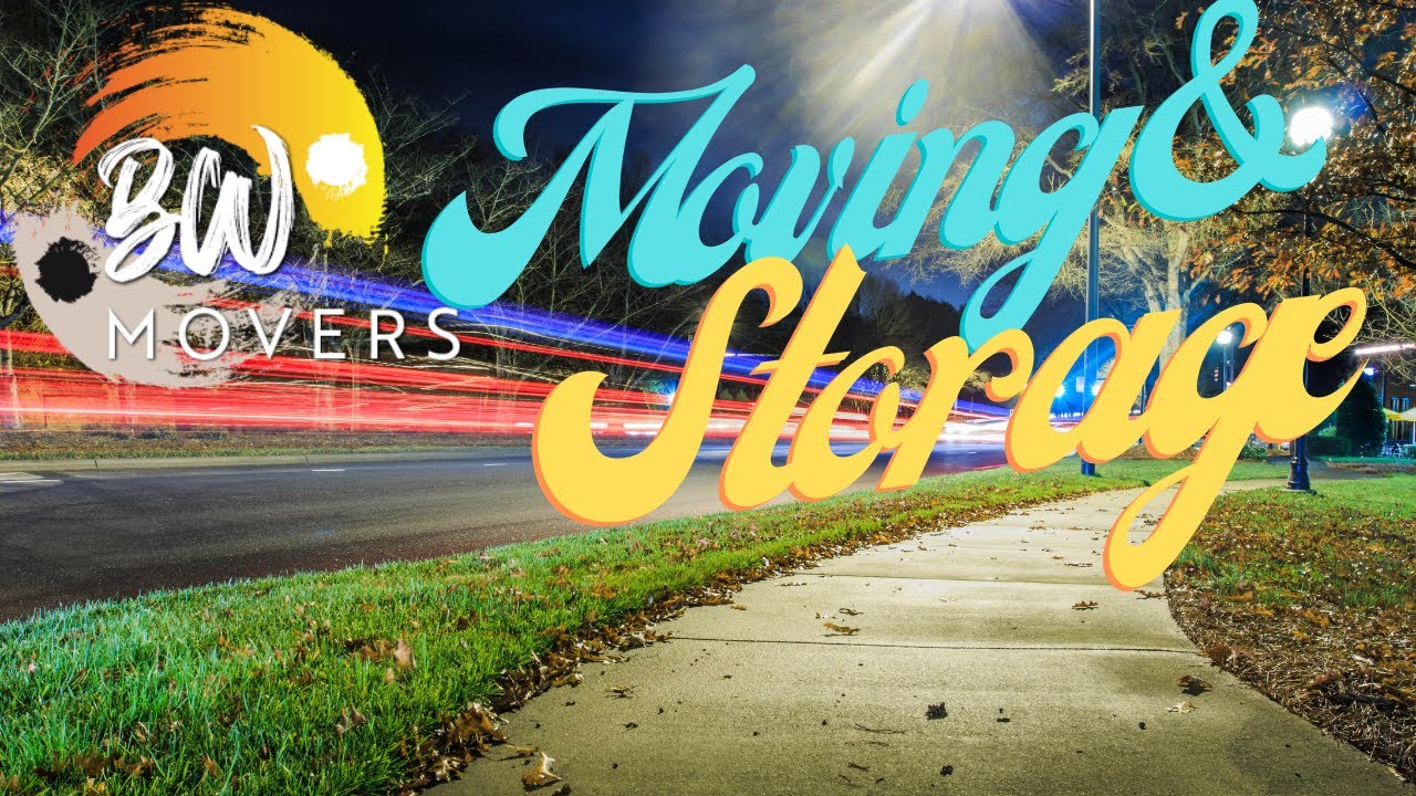 Moving and Storage Service - BW Movers