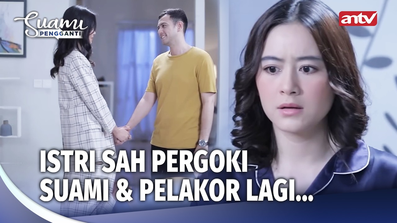 Hati Istri Sah Hancur Liat Pengkhianatan Ini! | Suami Pengganti Eps 105 (3/5)