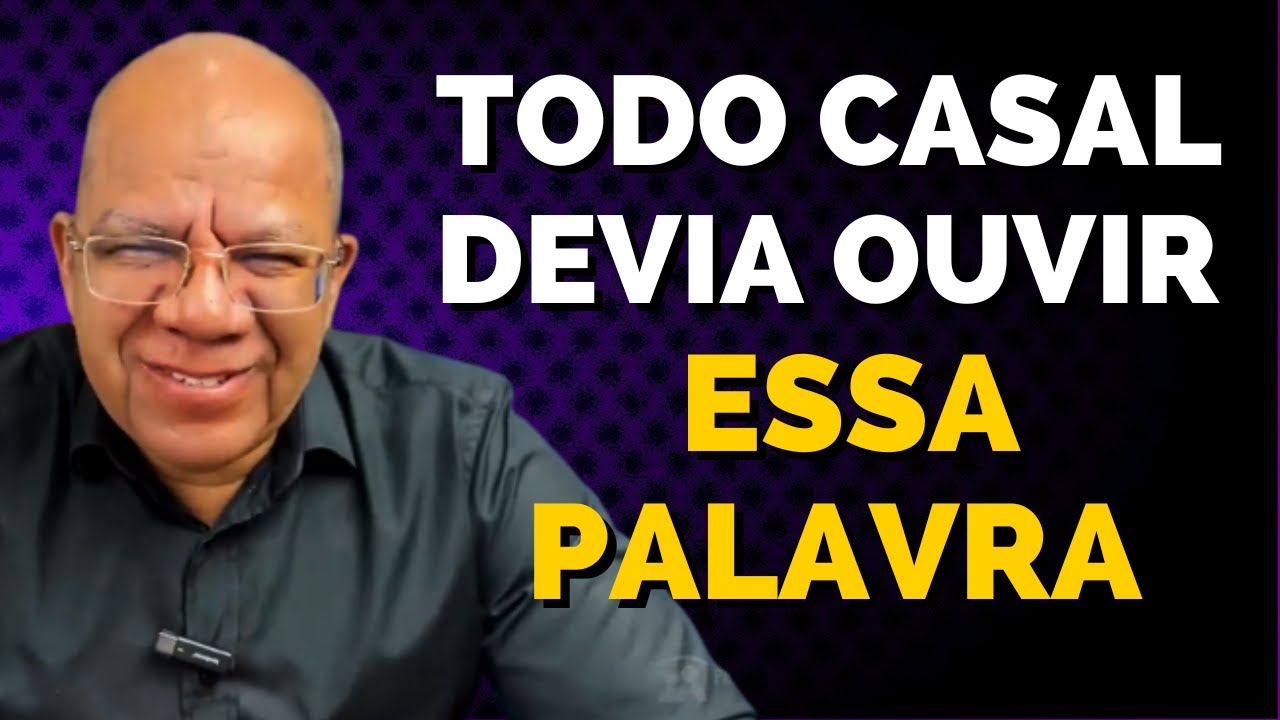A MELHOR Prega&ccedil;&atilde;o sobre CASAMENTO capaz de transformar QUALQUER relacionamento em CRISE