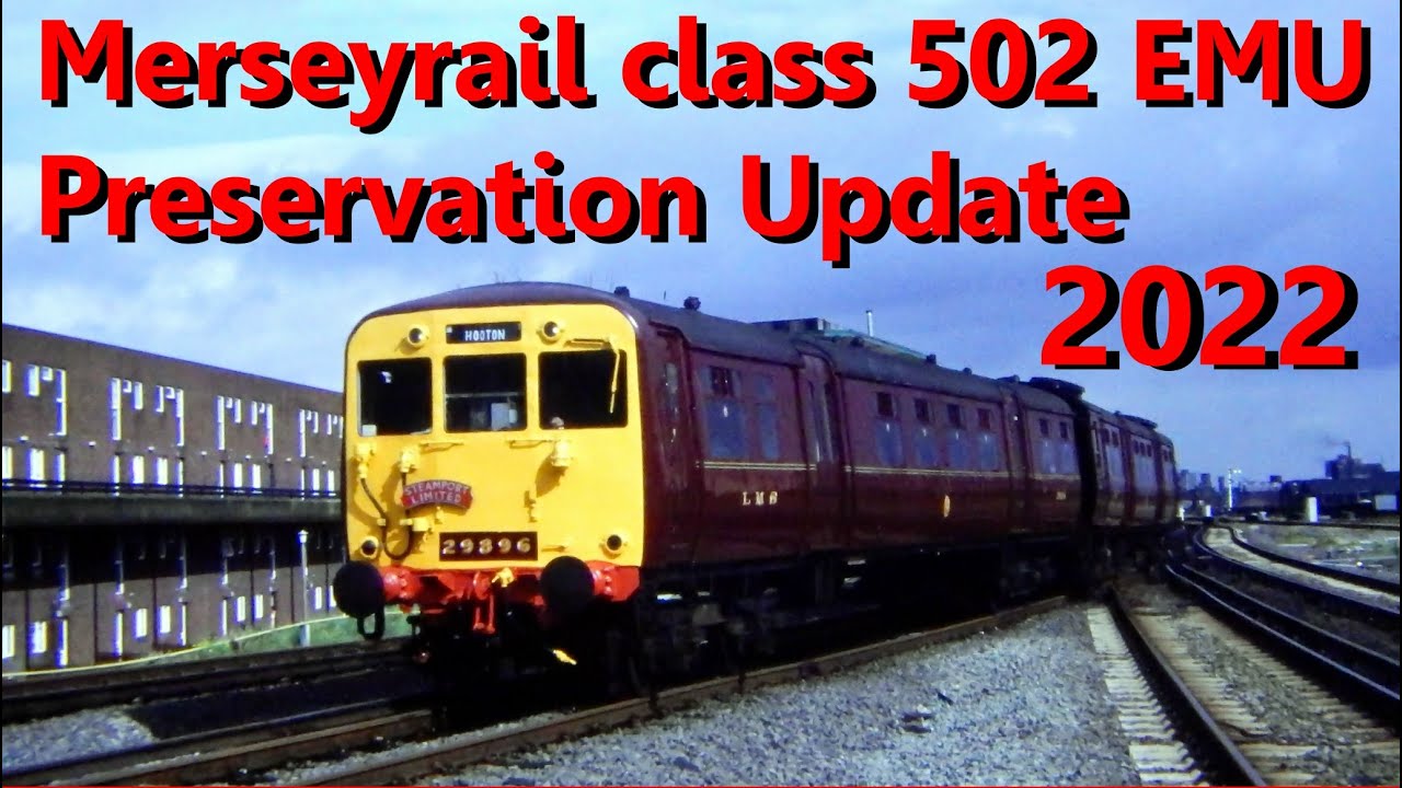 Merseyrail class 502 EMU Preservation update 2022