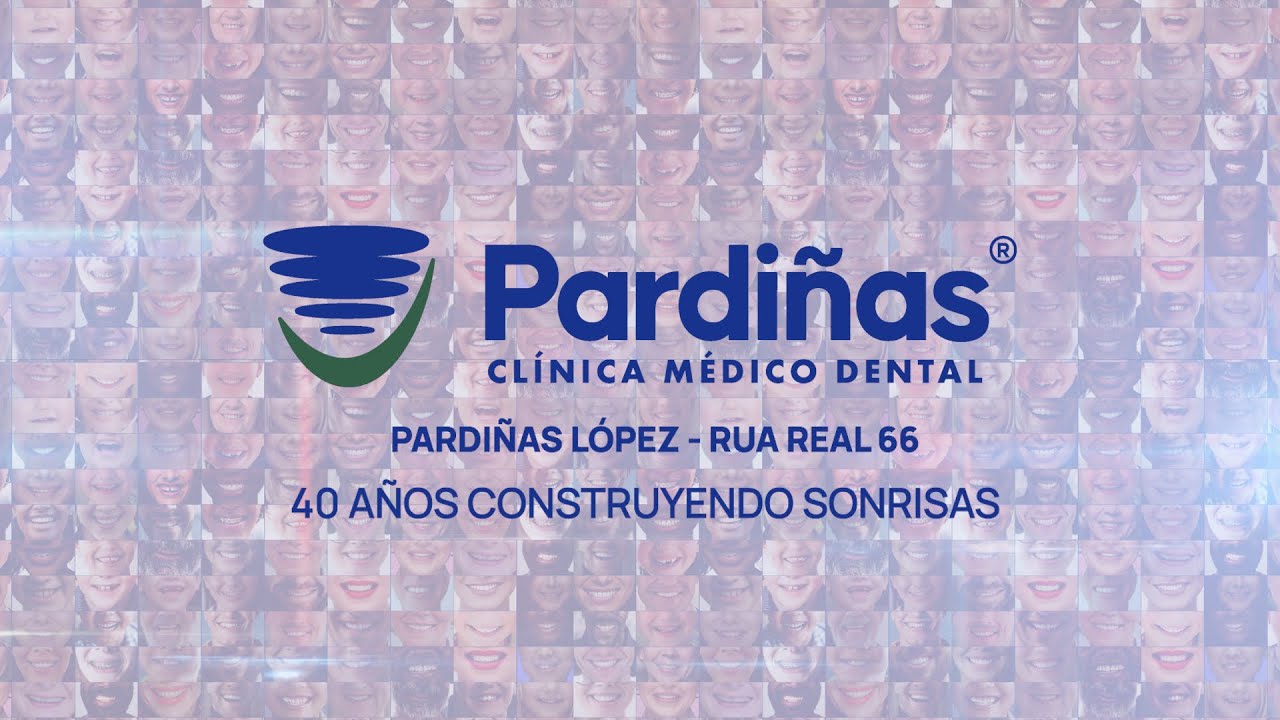 PARDIÑAS LÓPEZ - Rúa Real 66 - 40 años construyendo sonrisas - Tu dentista en A Coruña
