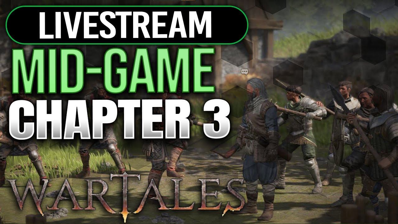 Time For Mid-game ► Wartales NEW Strategy RPG Livestream #3 (Bandit Playthrough)