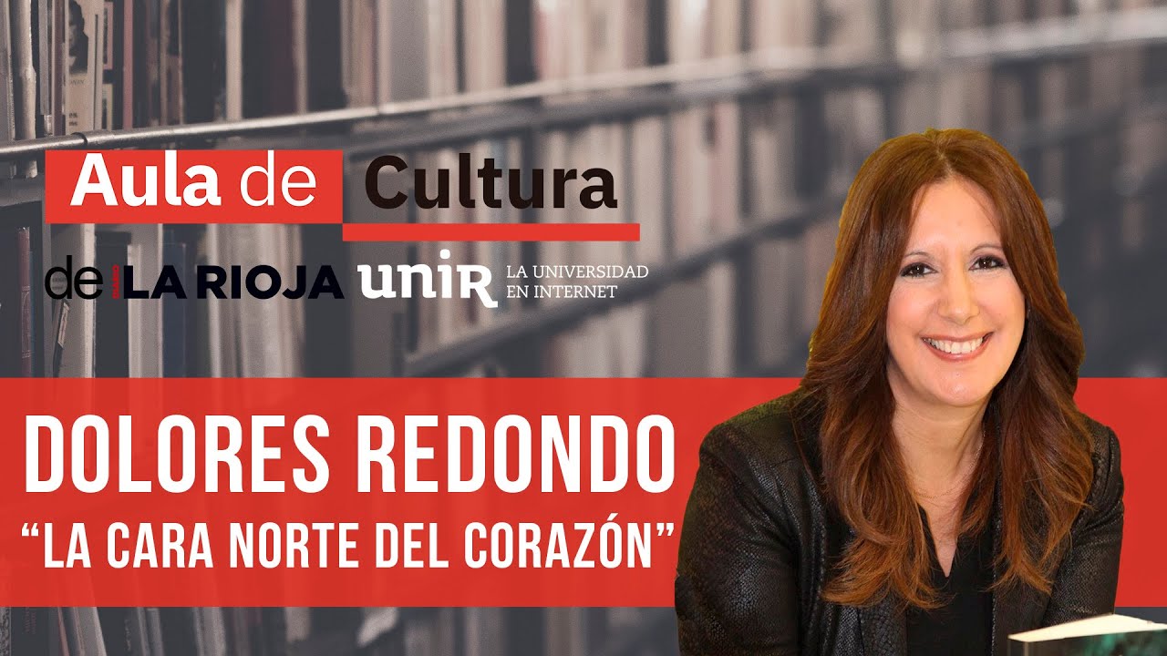 DOLORES REDONDO - La cara norte del corazón | AULA DE CULTURA