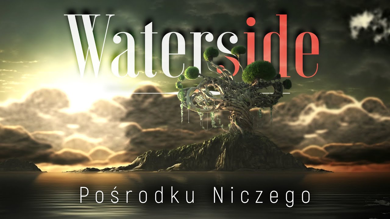 Waterside - Pośrodku Niczego  (Official Music Video)