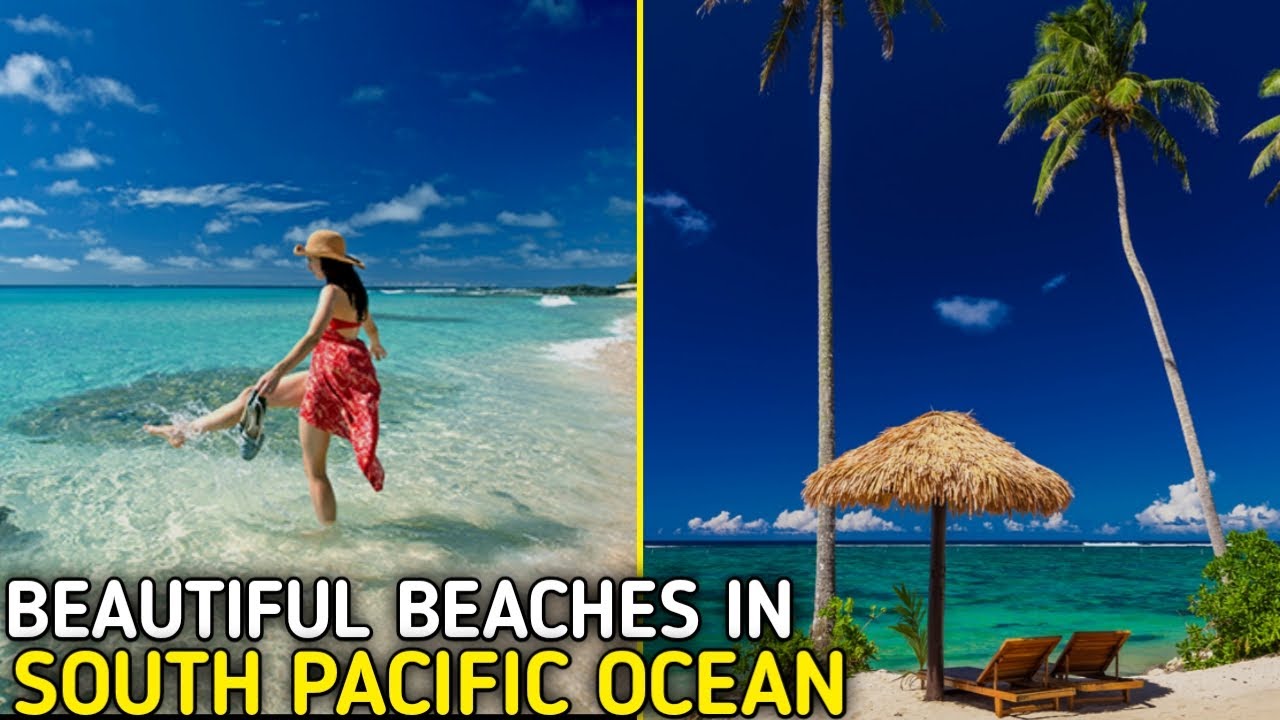 Most Beautiful Beaches in the South Pacific Ocean!