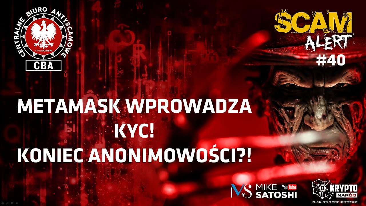 METAMASK WPROWADZA KYC!? CZY TO KONIEC ANONIMOWOŚCI?!? - SCAM ALERT #40