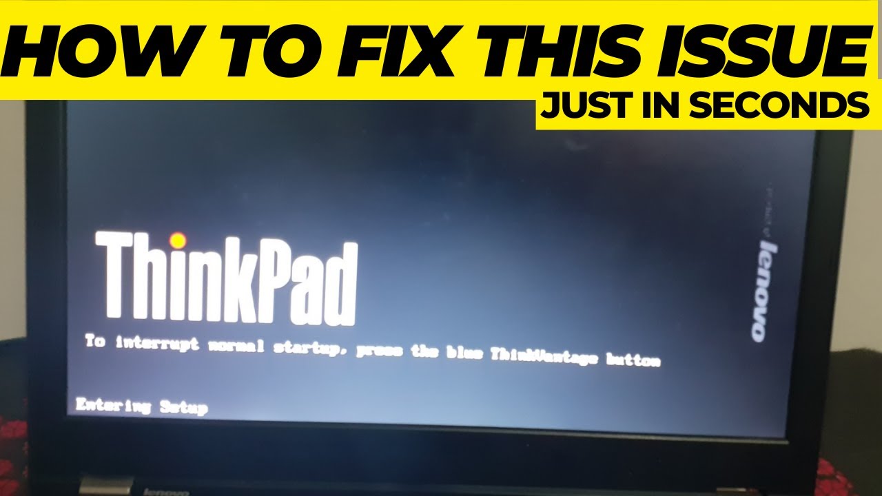 Lenovo Thinkpad Startup Error |To interrupt normal startup press the blue think vantage button SL410
