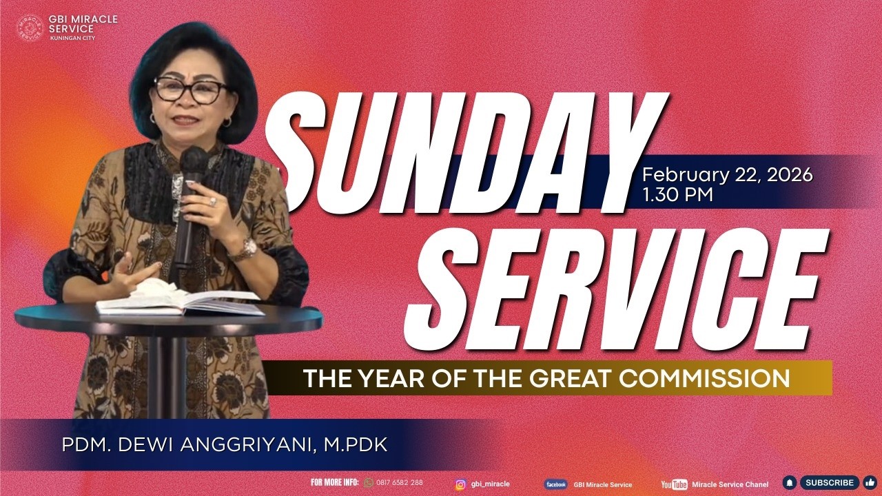 SUNDAY SERVICE - 20/02/26 (1.30 PM) - Pdm. Dewi Anggriyani