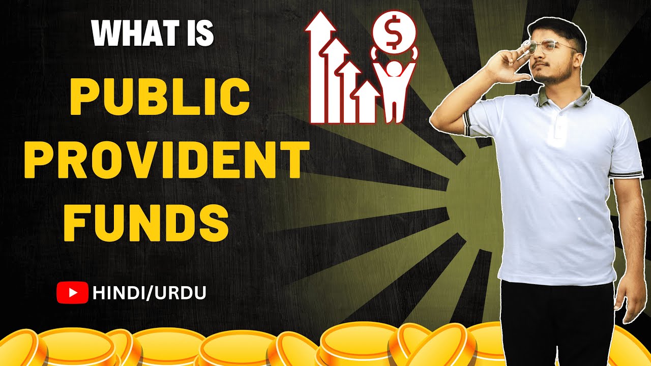 Explained Public Provident Funds - Benefits, Eligible Person & Investment Plan - Urdu / Hindi