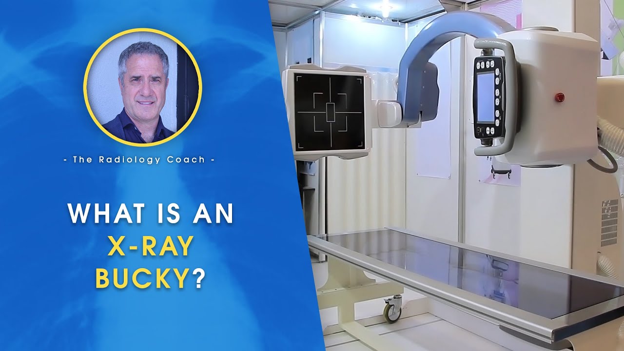 WHAT IS AN X-RAY BUCKY?!