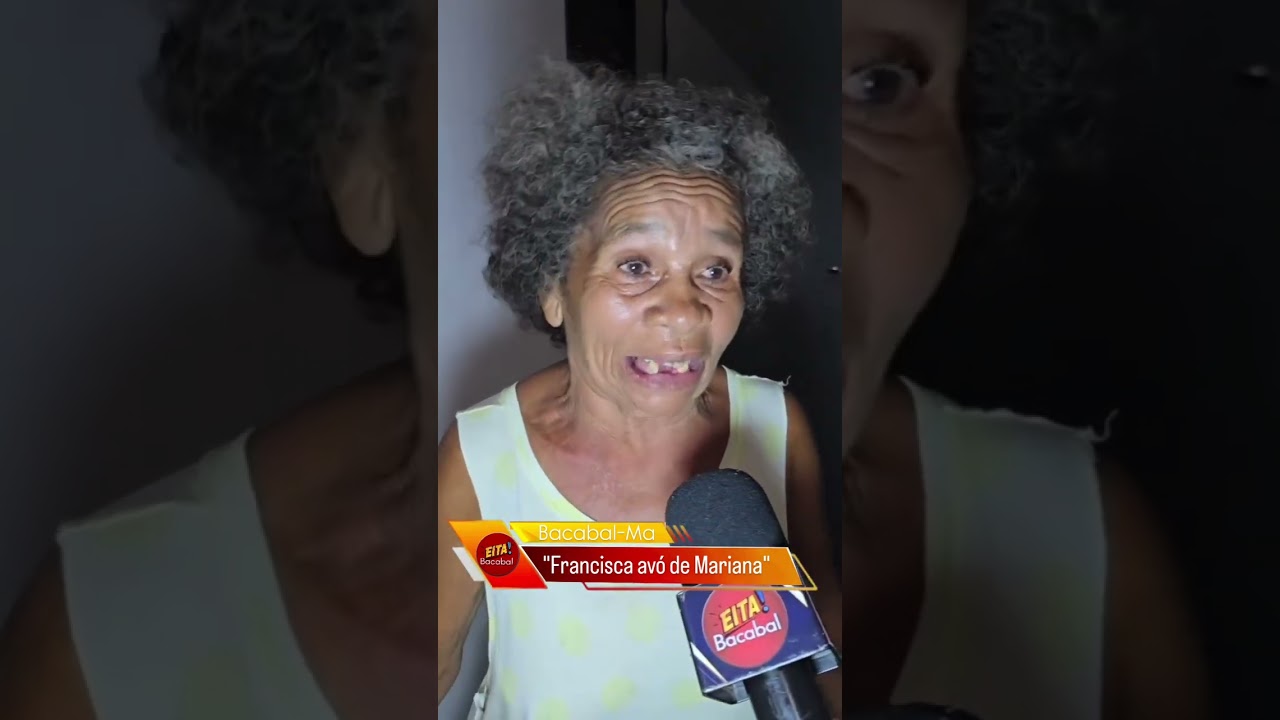 FRANCISCA, AVÓ DA MARIANA FALA DA SITUAÇÃO. 