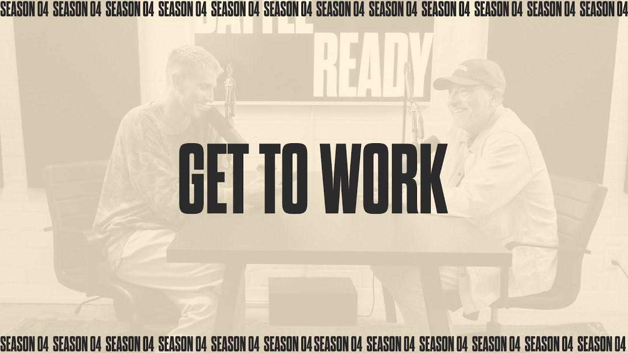 GET TO WORK || Battle Ready - S04E33