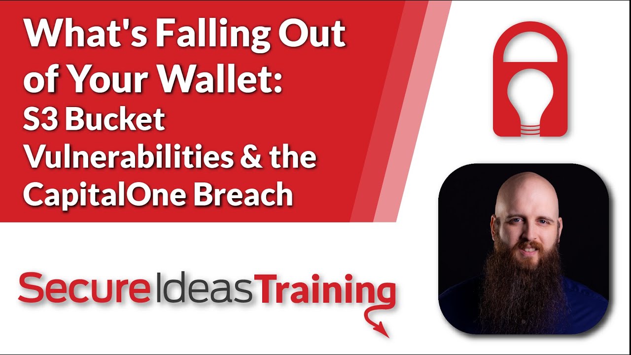 What's Falling Out of Your Wallet: S3 Bucket Vulnerabilities & the CapitalOne Breach