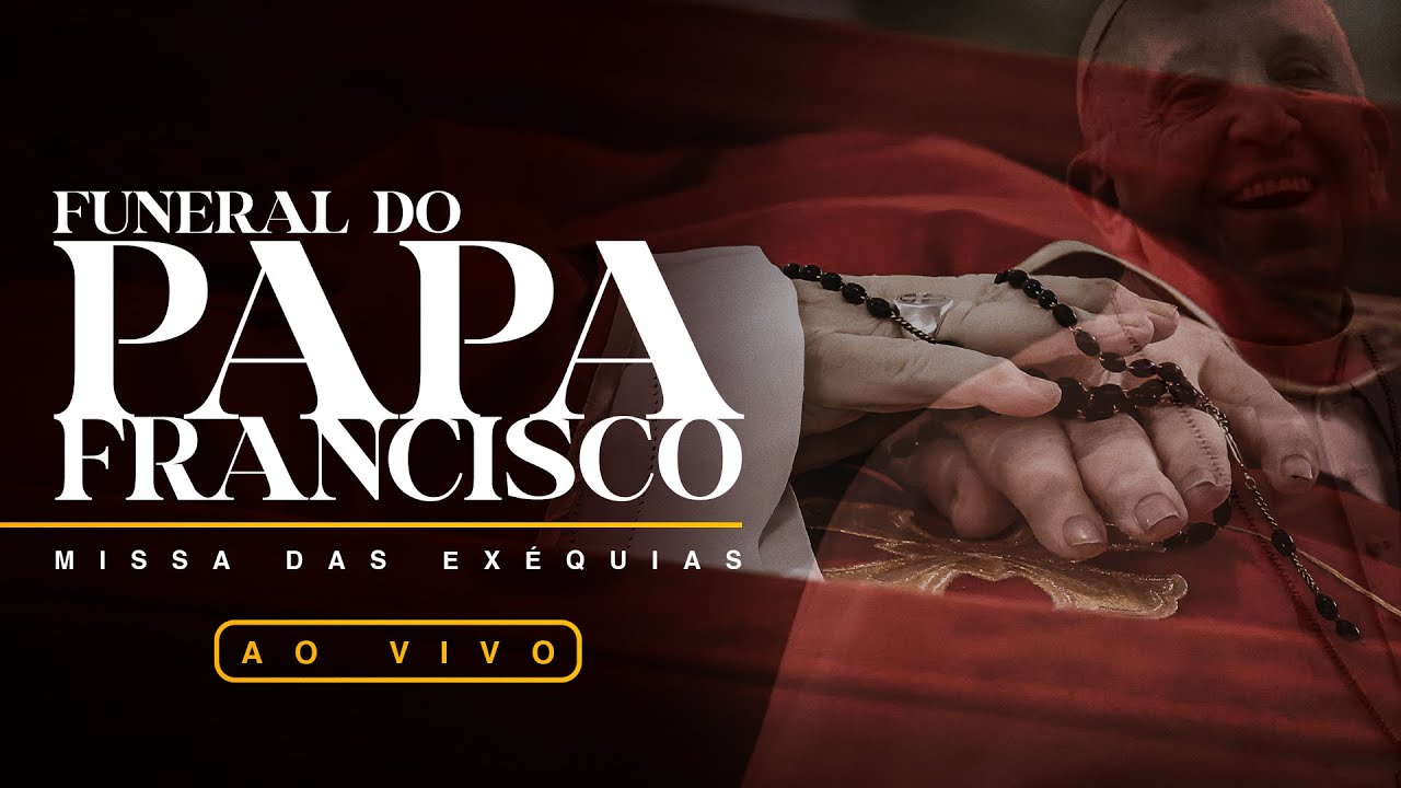 FUNERAL DO PAPA FRANCISCO | AO VIVO