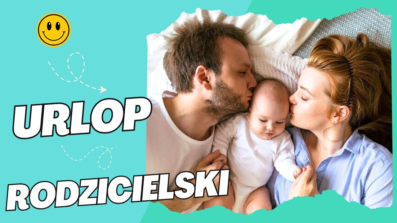Urlop rodzicielski - kilka porad...