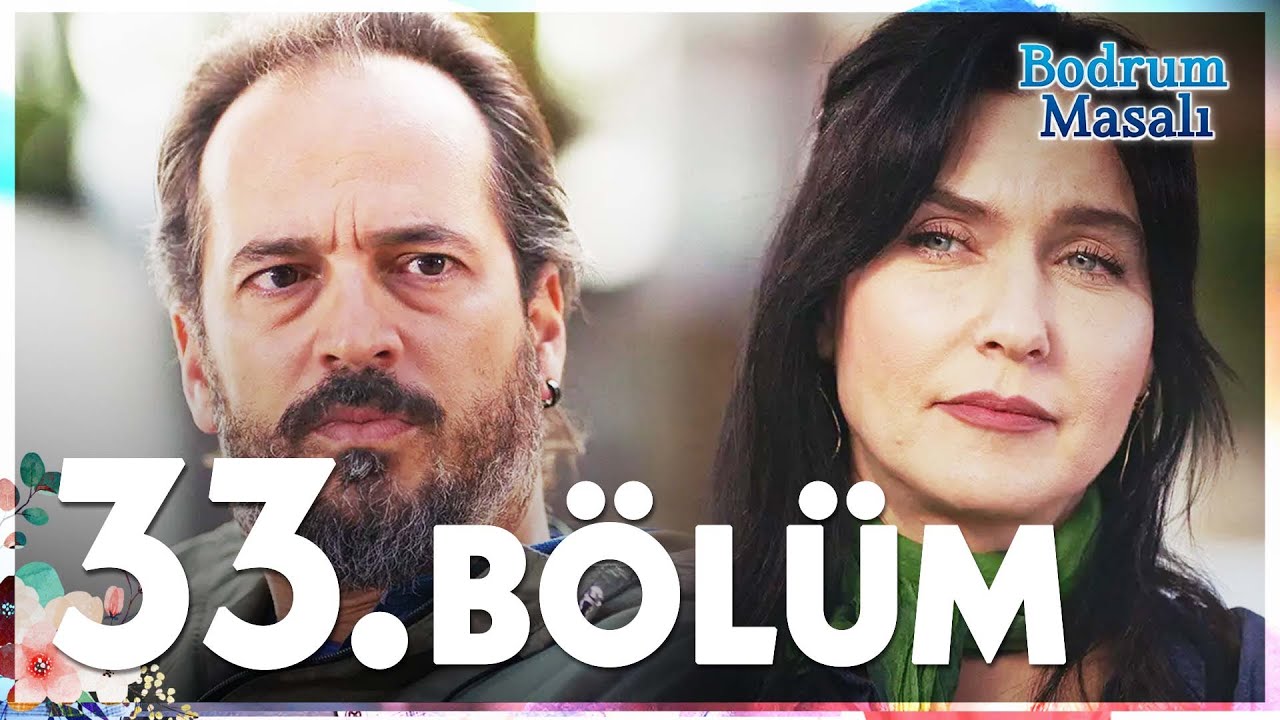 Bodrum Masalı 33. B&ouml;l&uuml;m - FULL B&Ouml;L&Uuml;M