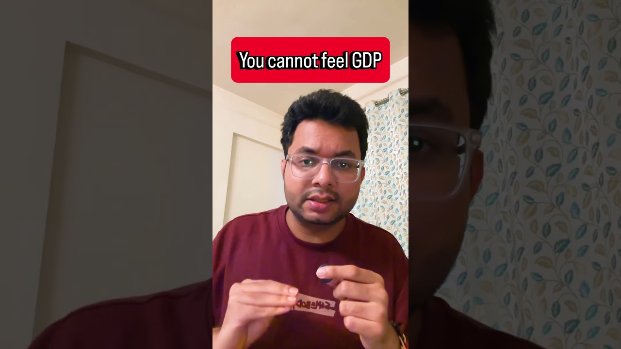You cannot feel GDP