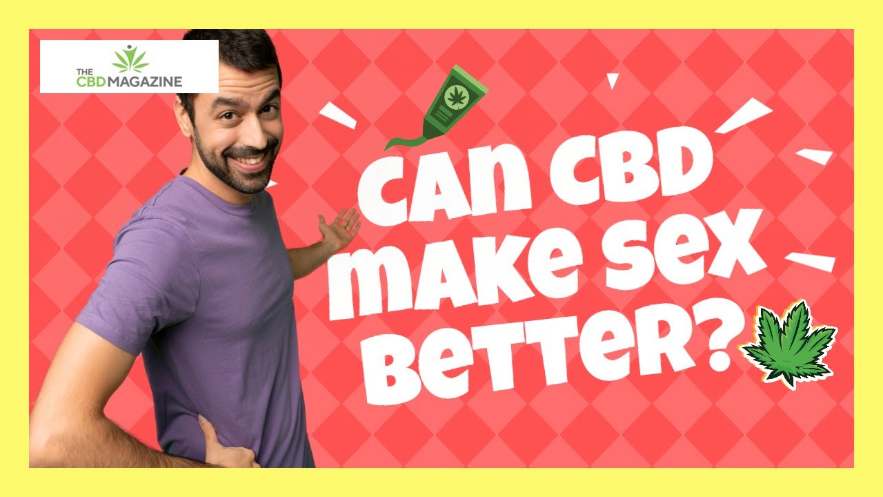 The benefits of CBD for sex life - Does CBD oil increase libido?