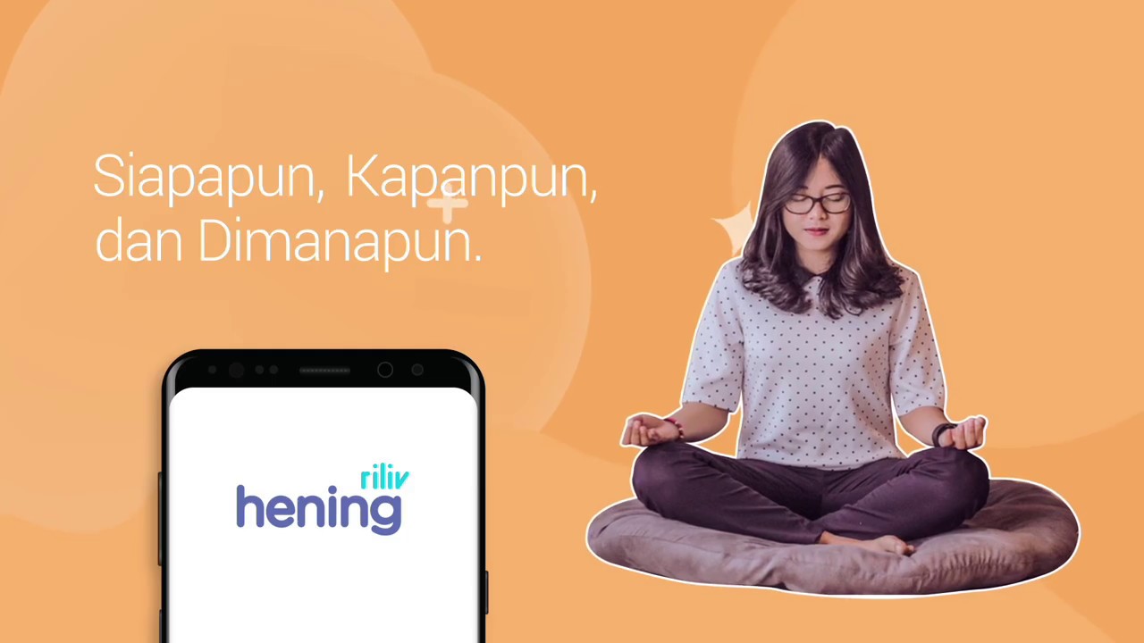 Meditasi Hening dengan aplikasi Riliv: #HeningSejenak yuk!