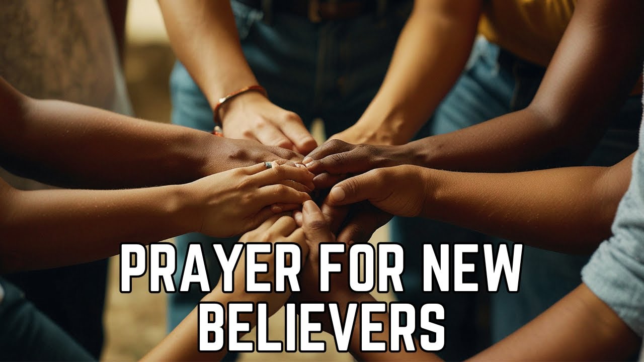 Prayer for New Believers