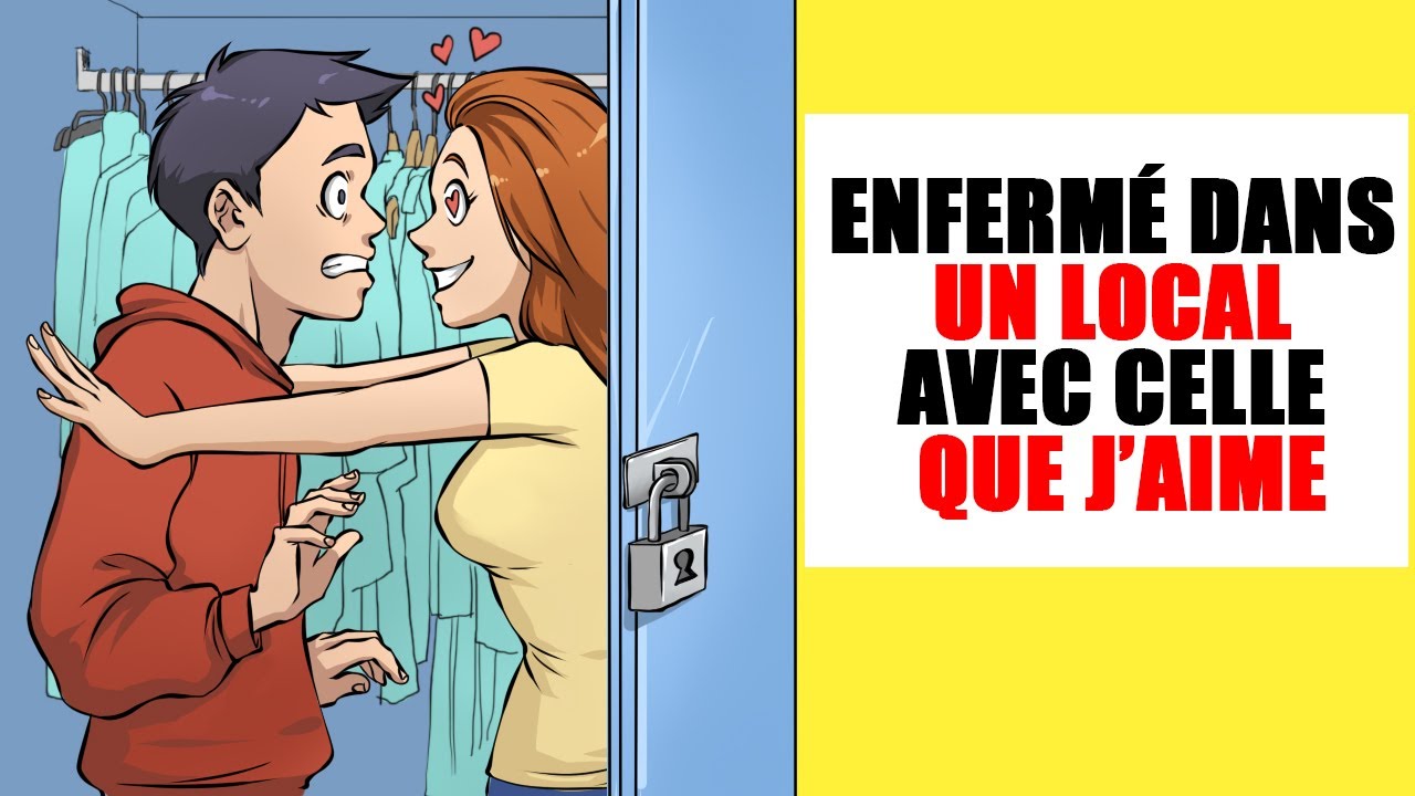Enfermé dans un local avec celle que j’aime !