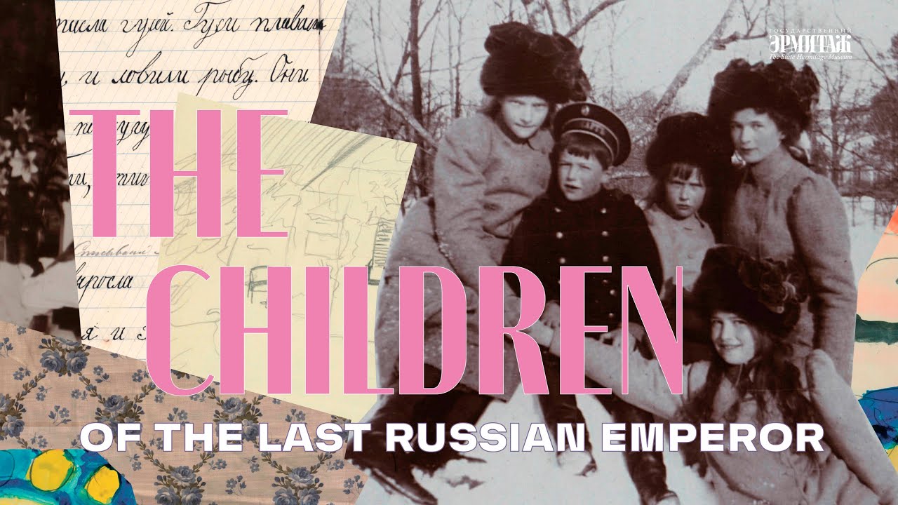 The Children of Tsar Nicolas II: Everyday Life of the Romanovs