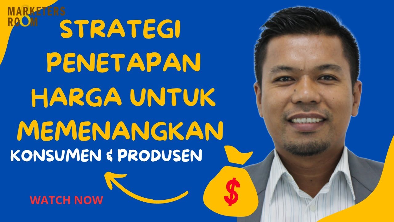 STRATEGI PENETAPAN HARGA UNTUK MEMENANGKAN KONSUMEN DAN PRODUSEN