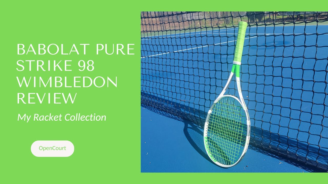 My Favorite Babolat Racket - Babolat Pure Strike 98 2nd Gen