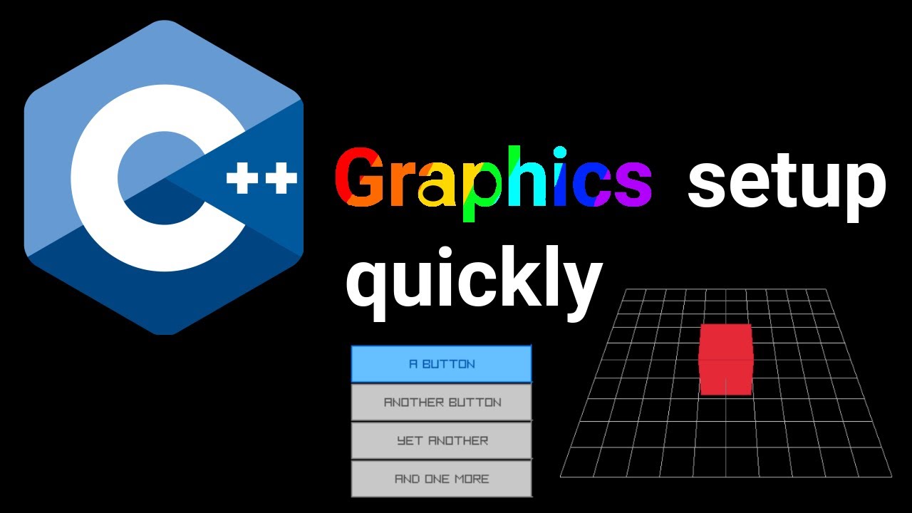 How to quickly setup graphics in C++
