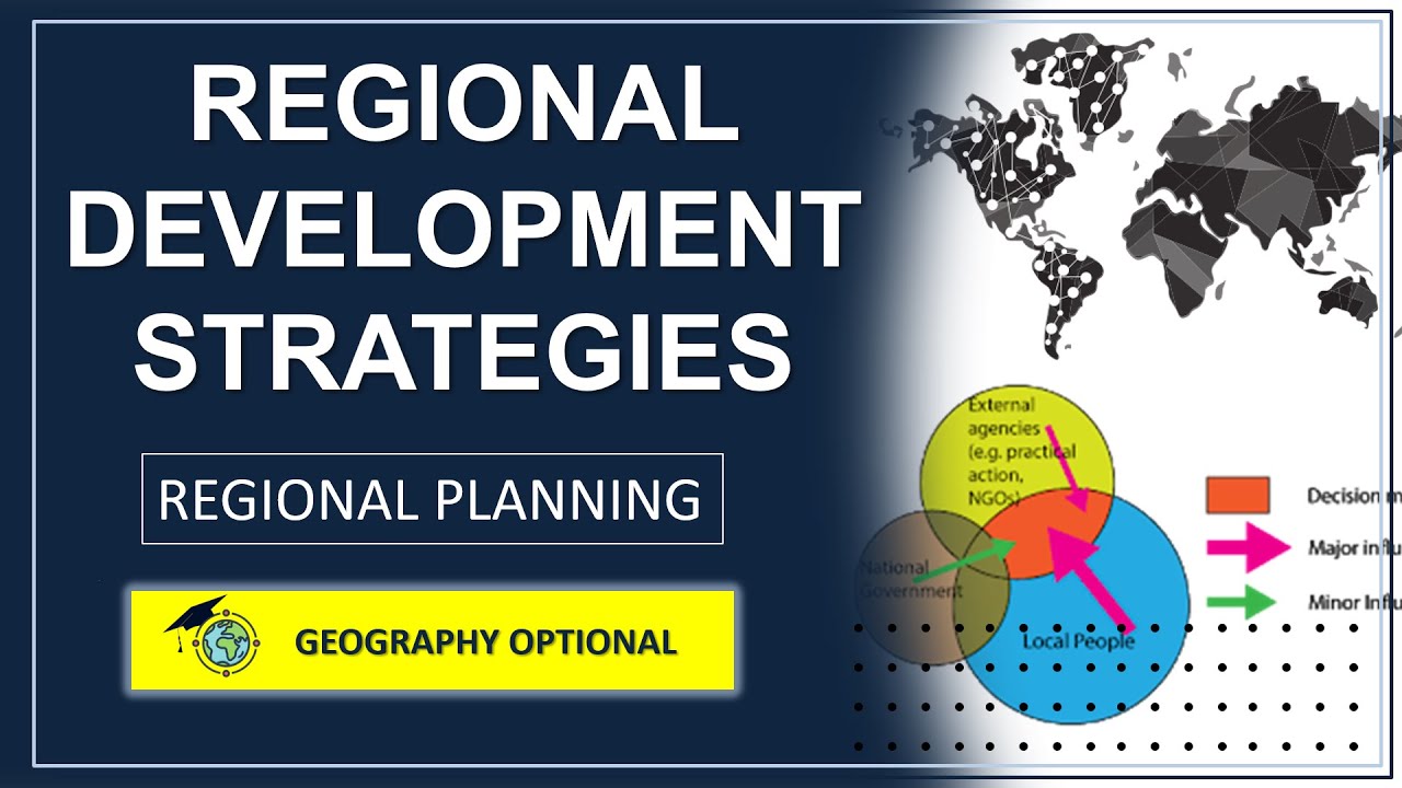 Regional Development Strategies | Regional Planning | Human Geography | Geography Optional