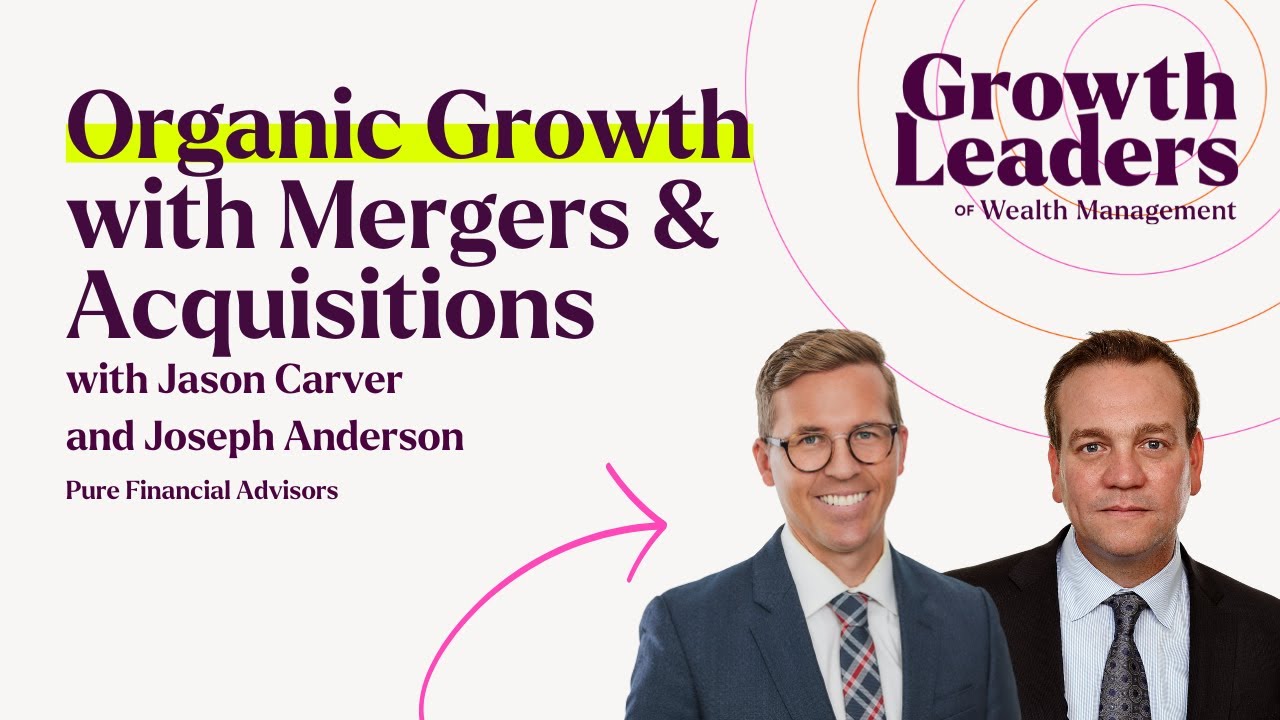 Why Pure Financial Blends Organic Growth With Mergers and Acquisitions