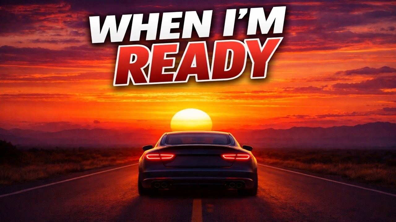 When I'm Ready