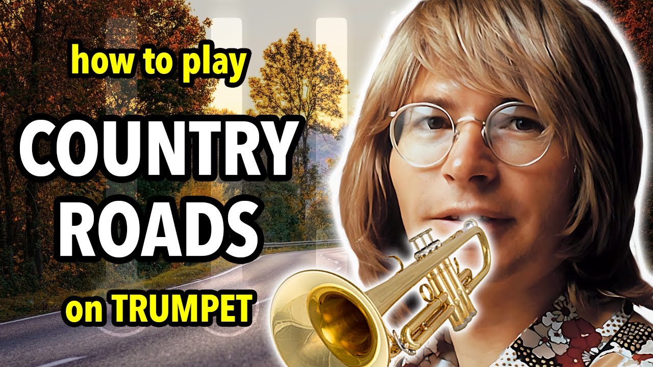 How to play Country Roads on Trumpet | Brassified