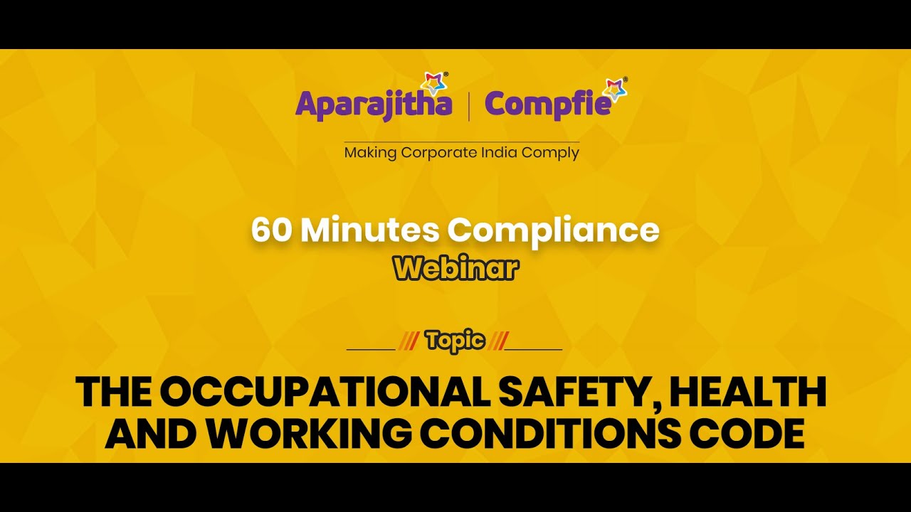 The Occupational Safety, Health and Working Conditions Code - 60 Minutes Compliance - Part 13