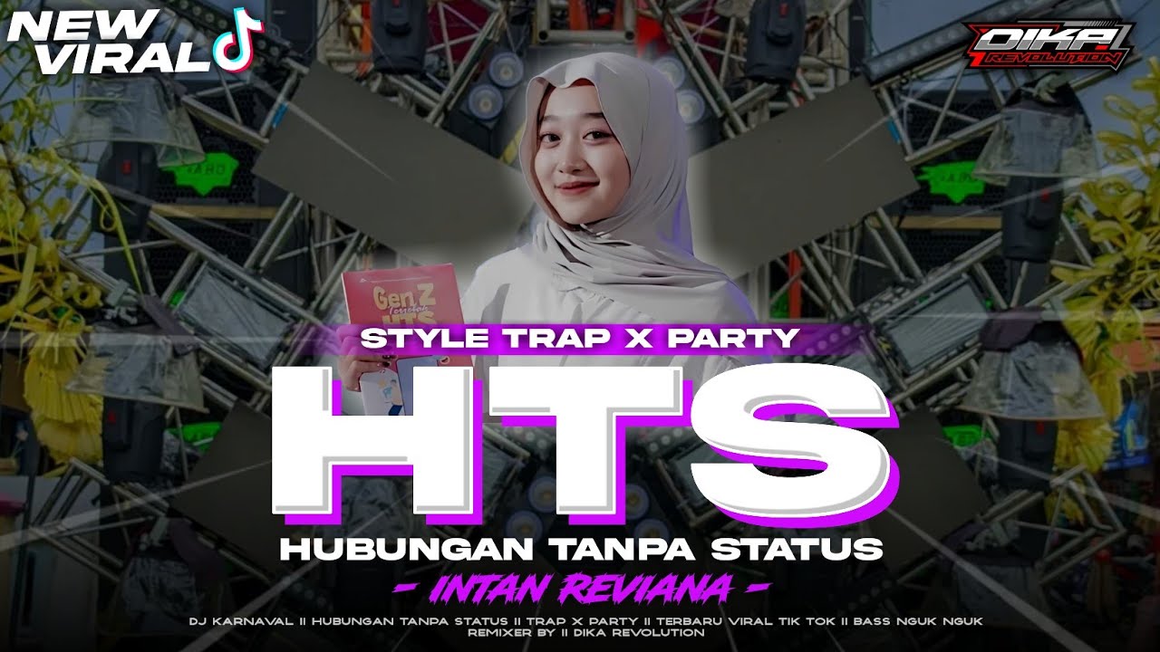 DJ HTS (hubungan tanpa status) TRAP X PARTY INTAN  REIVANIA  VIRAL TIK TOK II Dika revolution 