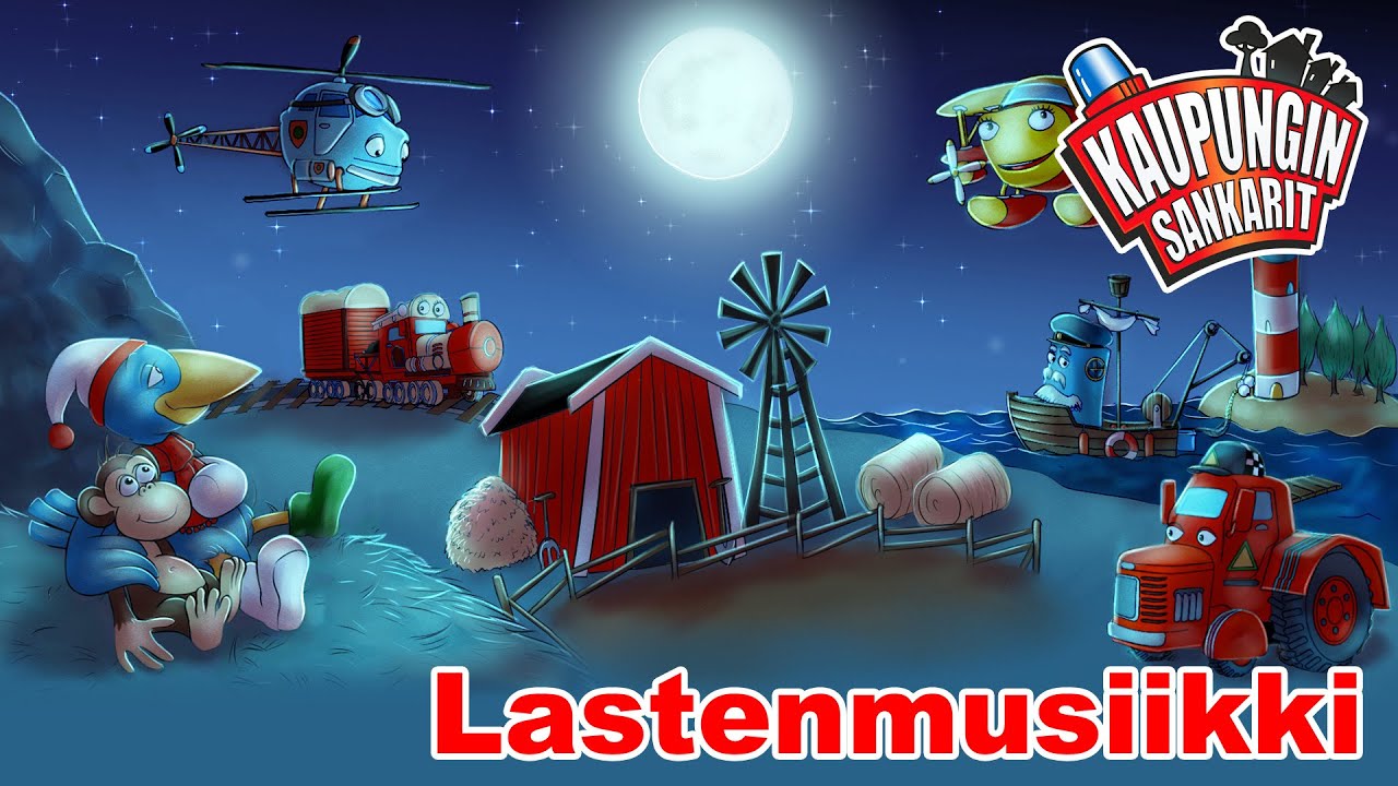 Kaupungin Sankarit | Kuun alla | Lastenlauluja suomeksi