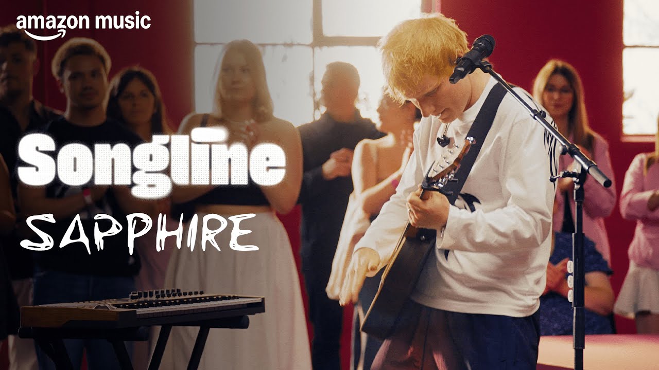 Ed Sheeran - Sapphire (Amazon Music Songline)
