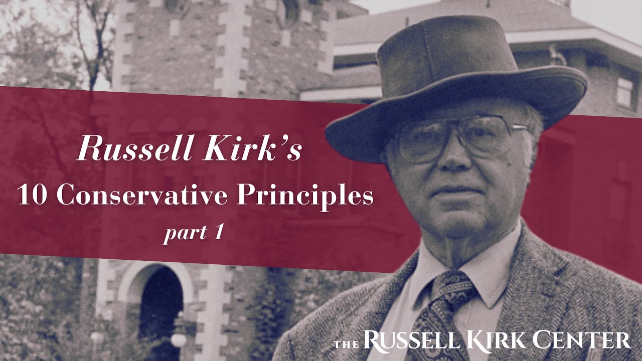 Exploring Russell Kirk's 10 Conservative Principles with Dr. Jason Jewell. (Part 1)