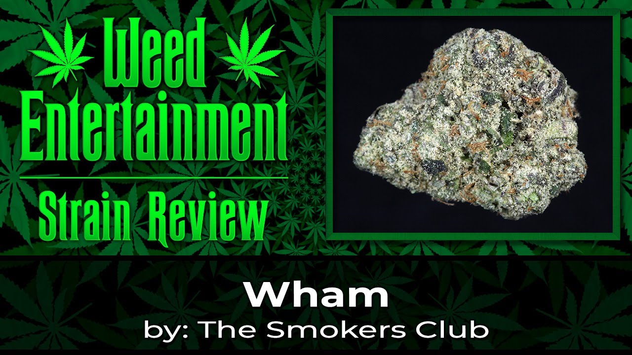 Wham - by The Smokers Club - Strain Review - November 2022