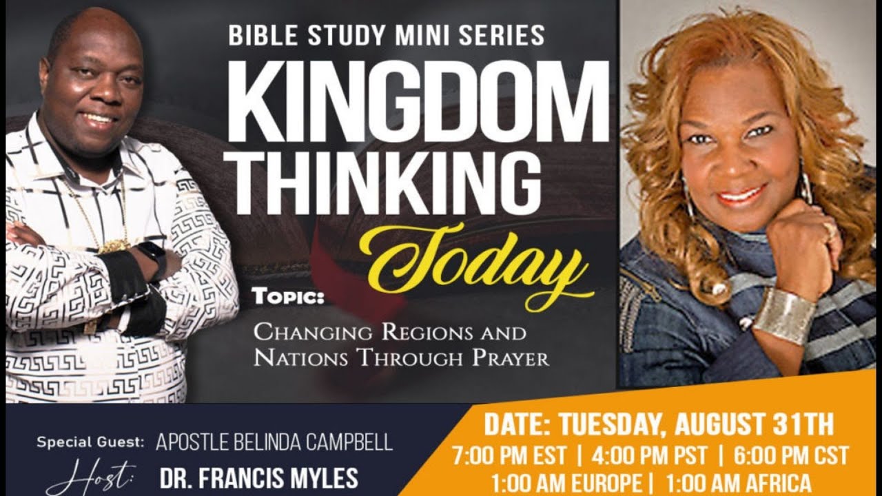 Kingdom Thinking Today | Changing Regions and Nations through Prayer w/Apostle Belinda Campbell