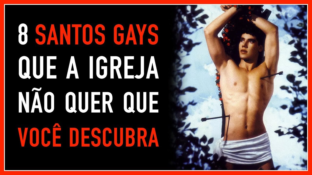 8 SANTOS GAYS QUE A IGREJA NÃO QUER QUE VOCÊ DESCUBRA - Põe Na Roda