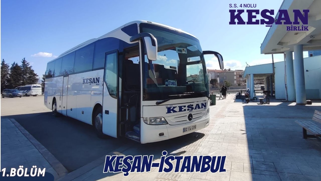 #156  Keşan Birlik | Keşan - İstanbul | Otobüs Yolculuğu 1.Bölüm | Bus Travel Türkiye