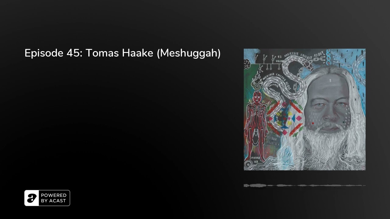 Episode 45: Tomas Haake (Meshuggah)