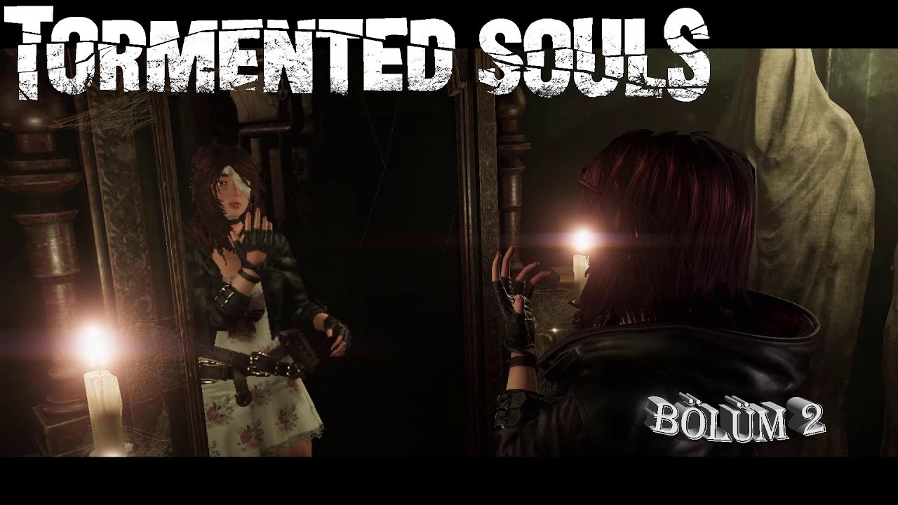 Aynadaki GiZeM! || TORMENTED SOULS || Bölüm 2